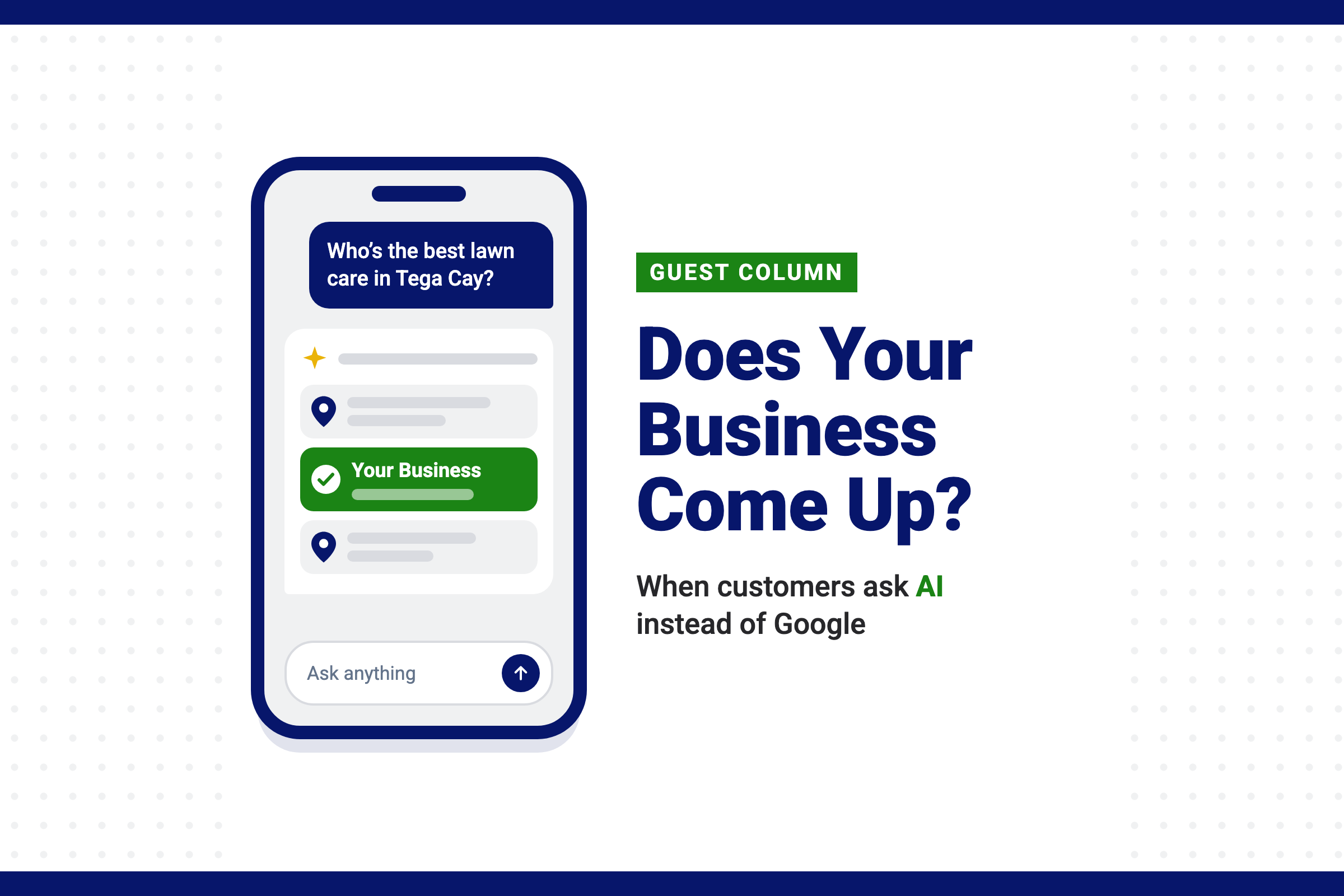 Graphic of a phone showing an AI answer that lists local businesses with Your Business highlighted, next to the headline Does Your Business Come Up?